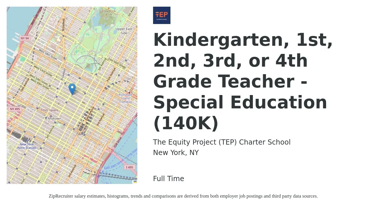 The Equity Project (TEP) Charter School job posting for a Kindergarten, 1st, 2nd, 3rd, or 4th Grade Teacher - Special Education (140K) in New York, NY with a salary of $140,000 Yearly with a map of New York location.