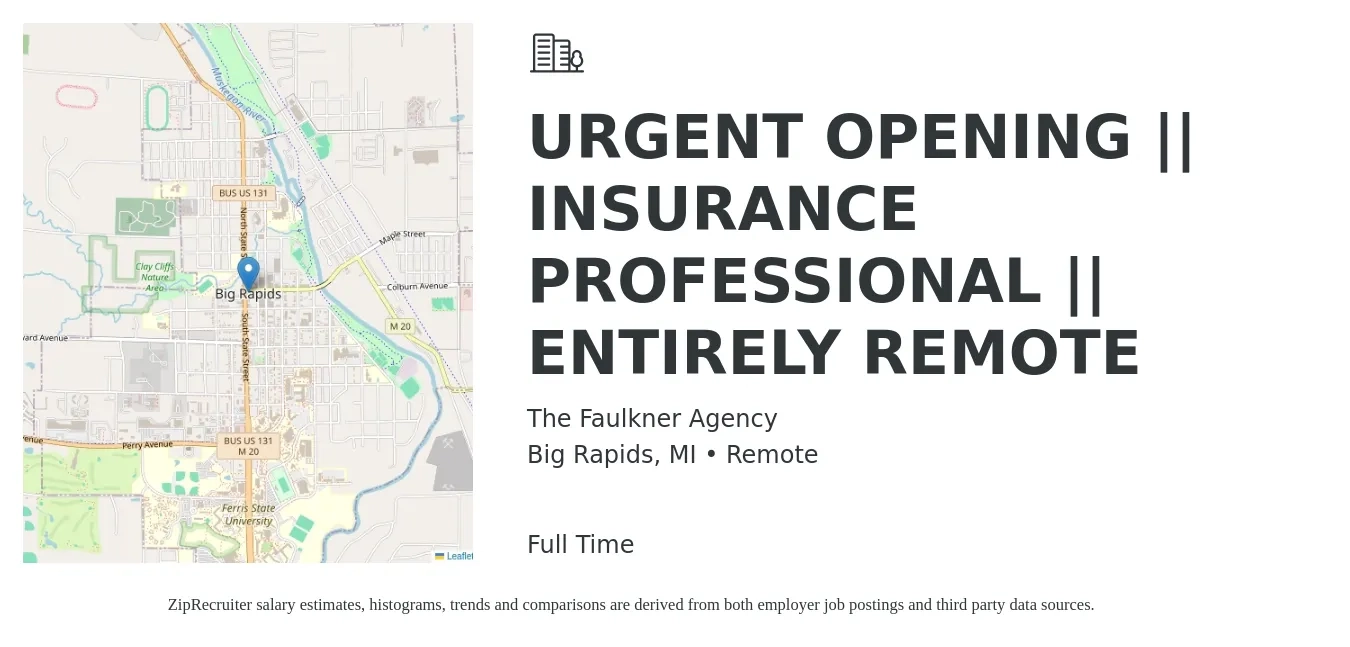 The Faulkner Agency job posting for a URGENT OPENING || INSURANCE PROFESSIONAL || ENTIRELY REMOTE in Big Rapids, MI with a salary of $5,000 to $8,400 Monthly with a map of Big Rapids location.