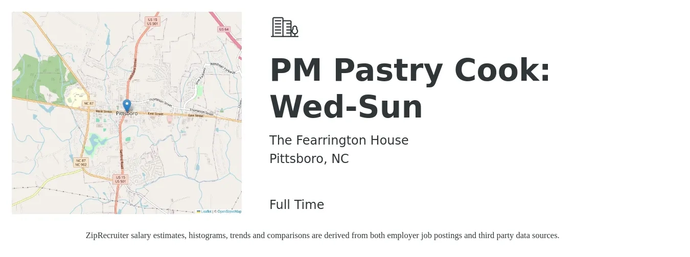 The Fearrington House job posting for a PM Pastry Cook: Wed-Sun in Pittsboro, NC with a salary of $17 to $19 Hourly with a map of Pittsboro location.