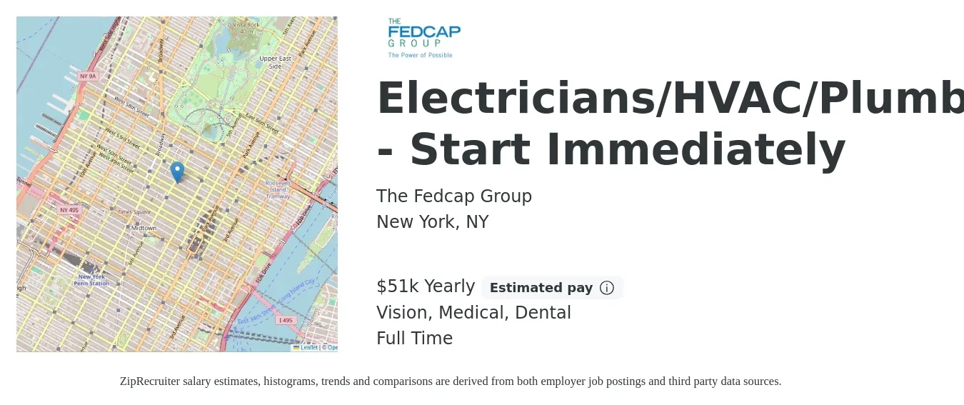 The Fedcap Group job posting for a Electricians/HVAC/Plumbers/Carpenters - Start Immediately in New York, NY with a salary of $51,432 Yearly and benefits including vision, dental, life_insurance, and medical with a map of New York location.