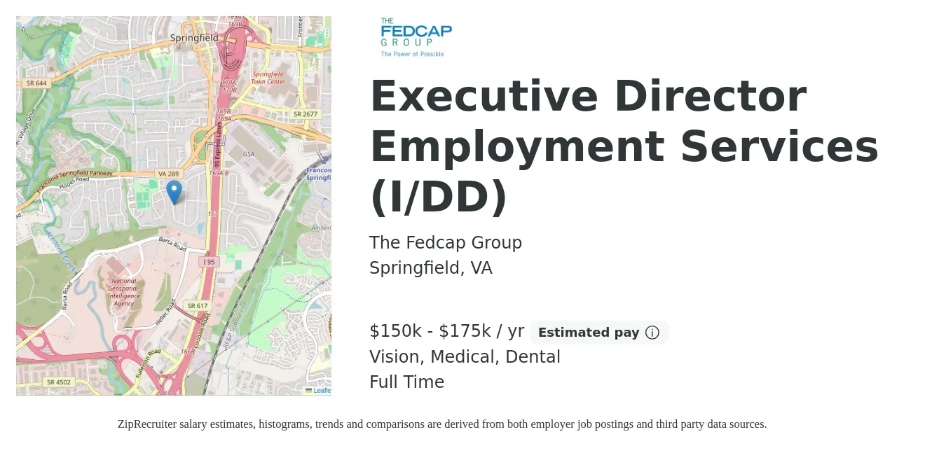 The Fedcap Group job posting for a Executive Director Employment Services (I/DD) in Springfield, VA with a salary of $150,000 to $175,000 Yearly and benefits including medical, vision, and dental with a map of Springfield location.