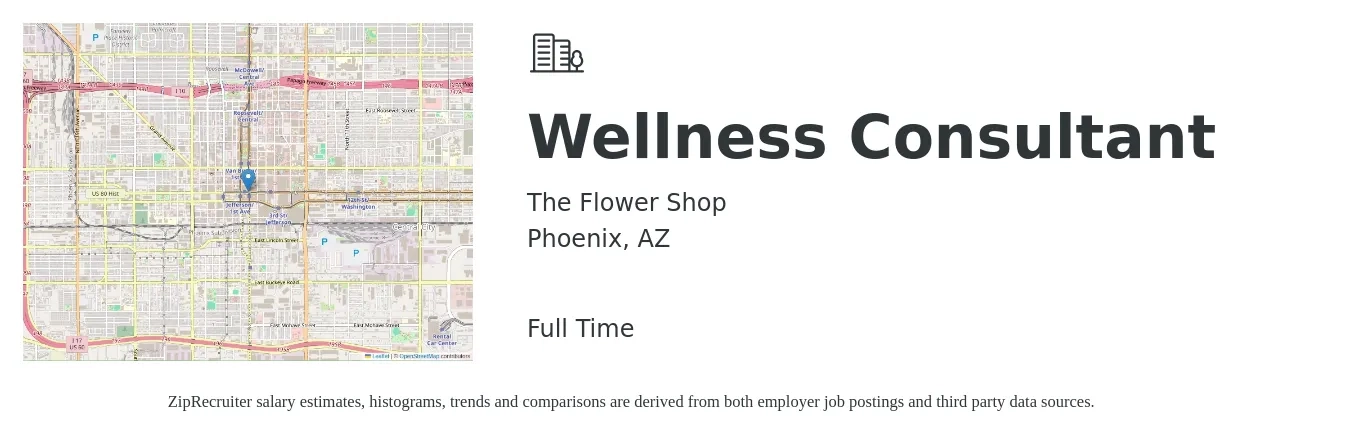 The Flower Shop job posting for a Wellness Consultant in Phoenix, AZ with a salary of $16 to $42 Hourly with a map of Phoenix location.