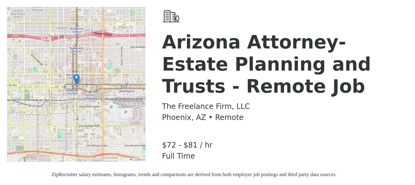 The Freelance Firm, LLC job posting for a Arizona Attorney- Estate Planning and Trusts - Remote Job in Phoenix, AZ with a salary of $75 to $85 Hourly with a map of Phoenix location.