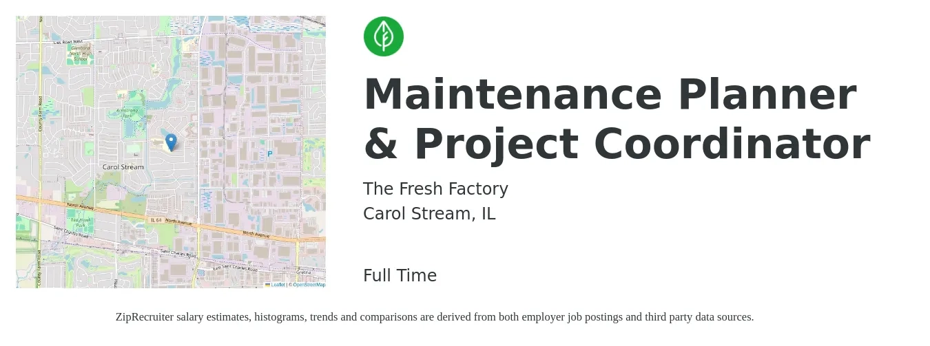 The Fresh Factory job posting for a Maintenance Planner & Project Coordinator in Carol Stream, IL with a salary of $30 to $46 Hourly with a map of Carol Stream location.