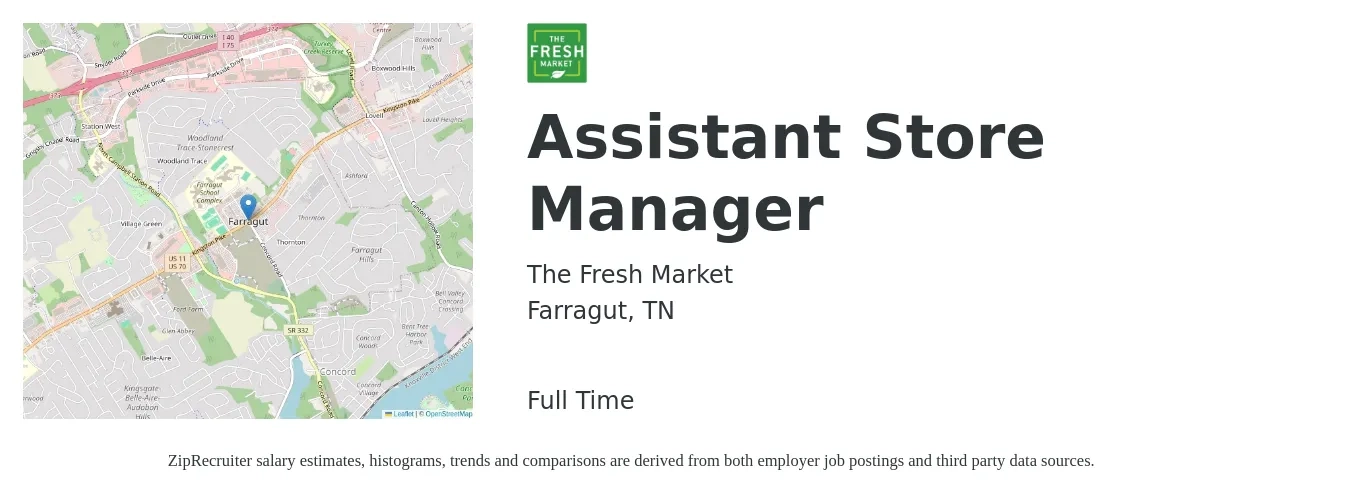 The Fresh Market, Inc. job posting for a Assistant Store Manager in Farragut, TN with a salary of $500 Weekly with a map of Farragut location.