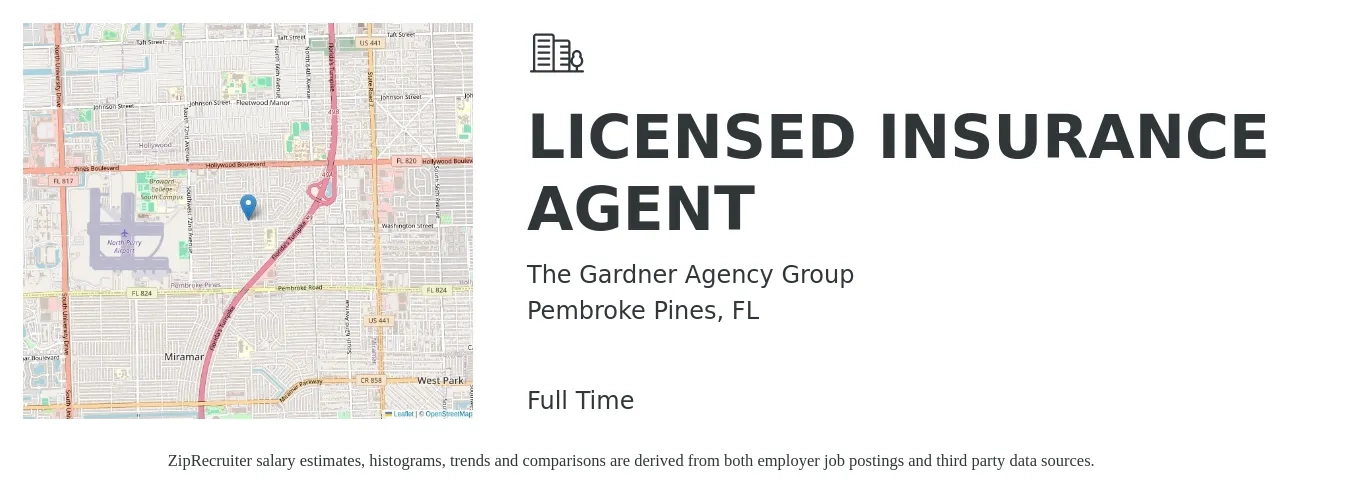 The Gardner Agency Group job posting for a LICENSED INSURANCE AGENT in Pembroke Pines, FL with a salary of $39,400 to $90,500 Yearly with a map of Pembroke Pines location.