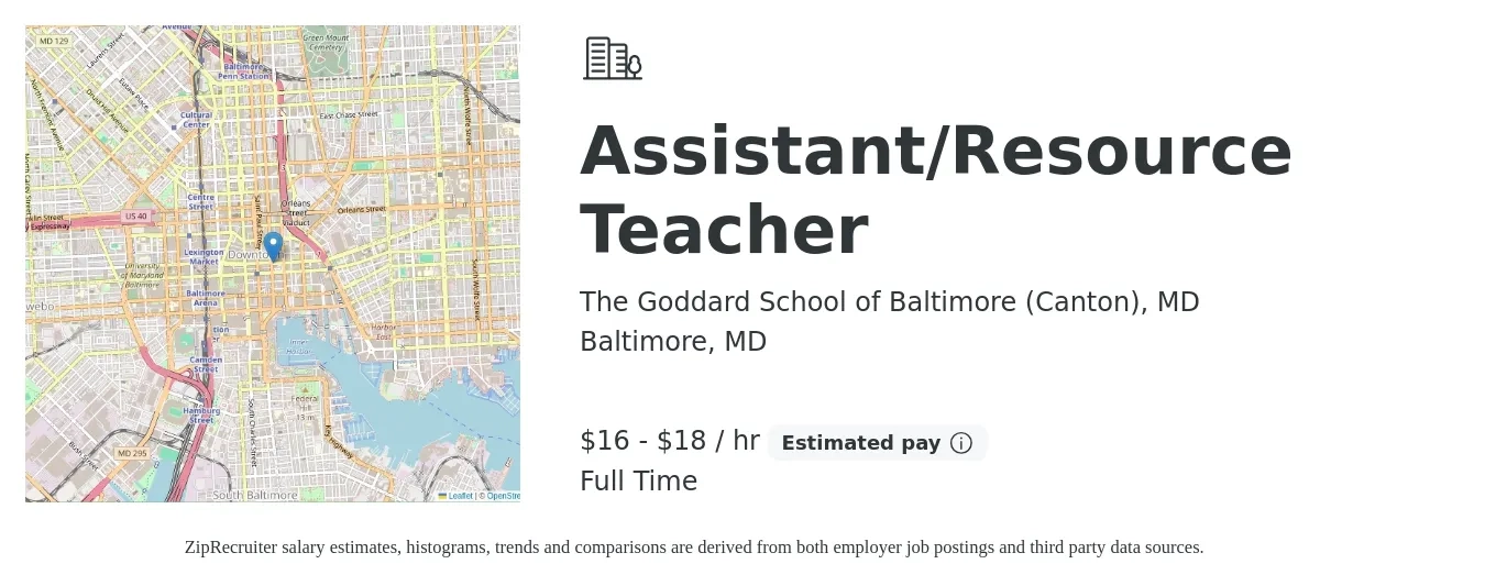 The Goddard School of Baltimore (Canton), MD job posting for a Assistant/Resource Teacher in Baltimore, MD with a salary of $17 to $19 Hourly with a map of Baltimore location.