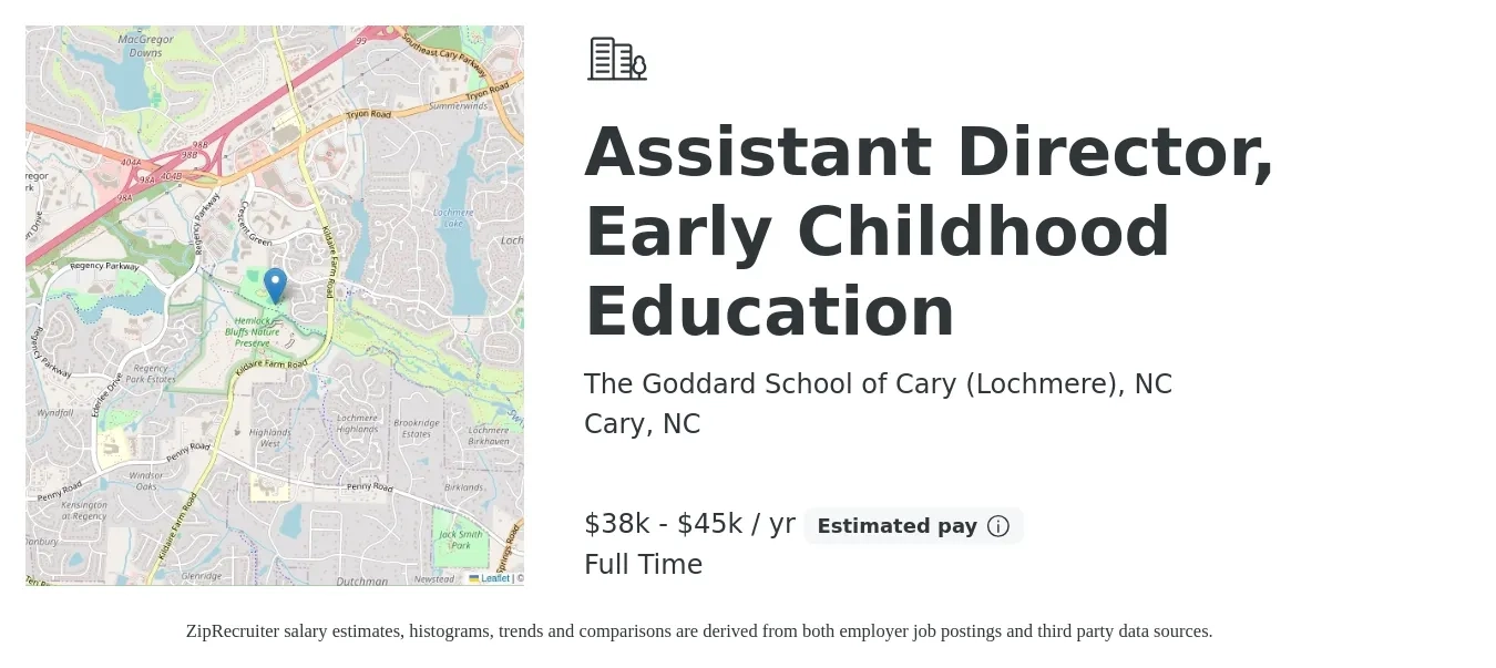 The Goddard School of Cary (Lochmere), NC job posting for a Assistant Director, Early Childhood Education in Cary, NC with a salary of $38,000 to $45,000 Yearly with a map of Cary location.