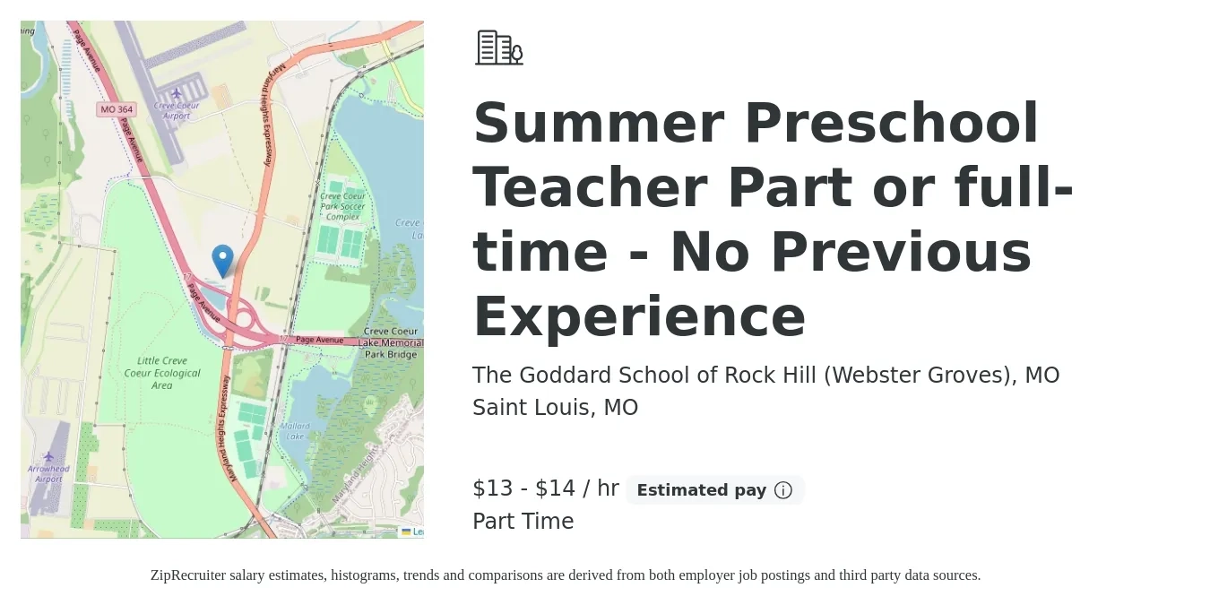The Goddard School of Rock Hill (Webster Groves), MO job posting for a Summer Preschool Teacher Part or full-time - No Previous Experience in Saint Louis, MO with a salary of $14 to $15 Hourly with a map of Saint Louis location.