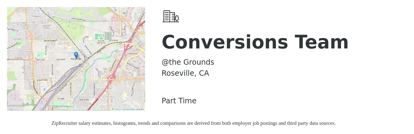 @the Grounds job posting for a Conversions Team in Roseville, CA with a salary of $17 Hourly with a map of Roseville location.