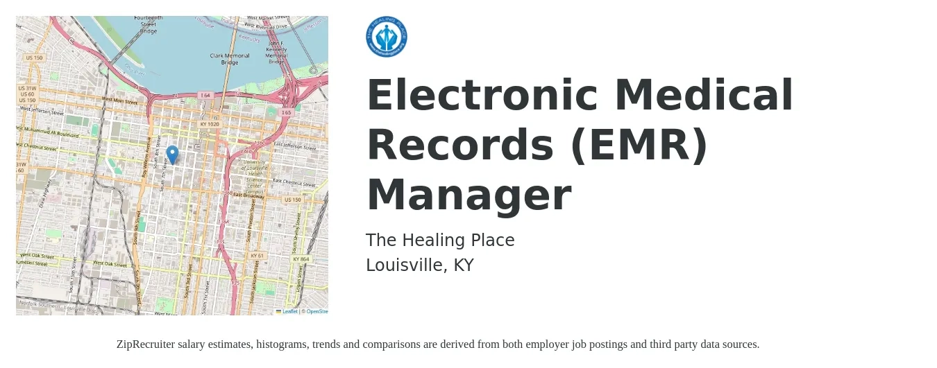 The Healing Place job posting for a Electronic Medical Records (EMR) Manager in Louisville, KY with a salary of $47,000 to $75,800 Yearly with a map of Louisville location.