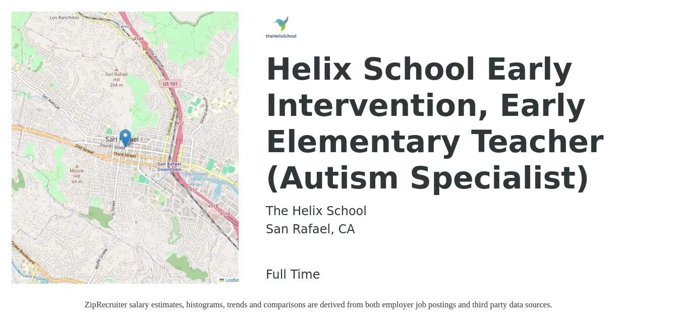 The Helix School job posting for a Helix School Early Intervention, Early Elementary Teacher (Autism Specialist) in San Rafael, CA with a salary of $80 Hourly with a map of San Rafael location.
