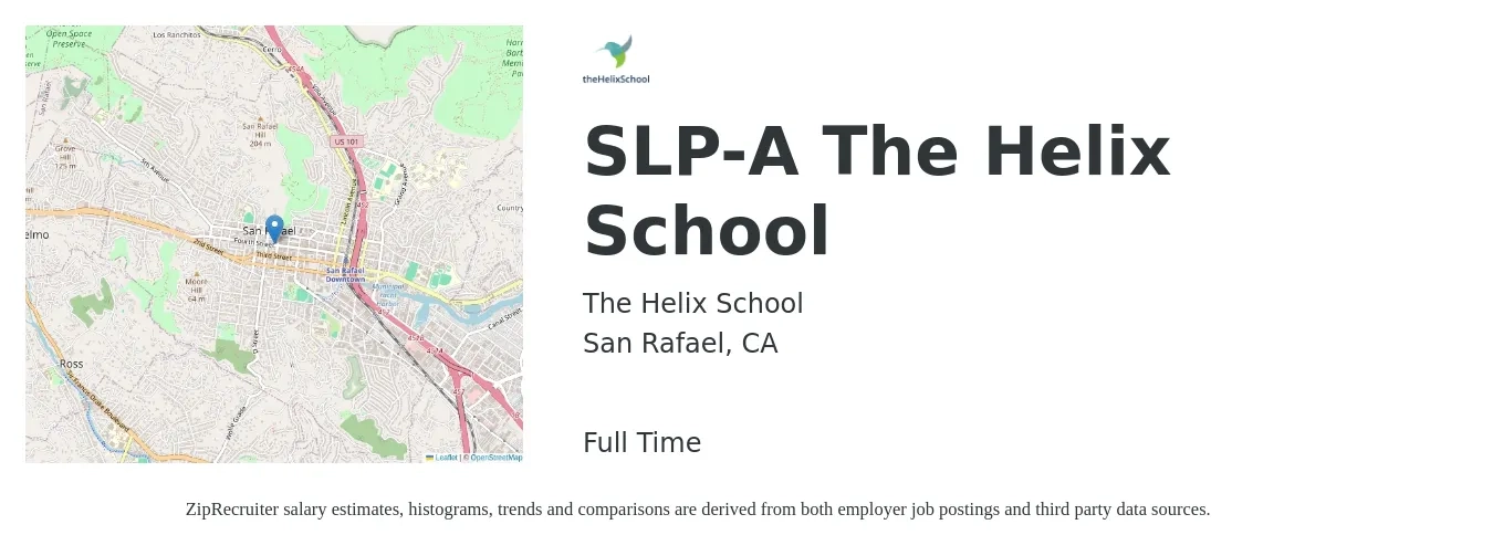 The Helix School job posting for a SLP-A The Helix School in San Rafael, CA with a salary of $35 to $45 Hourly with a map of San Rafael location.