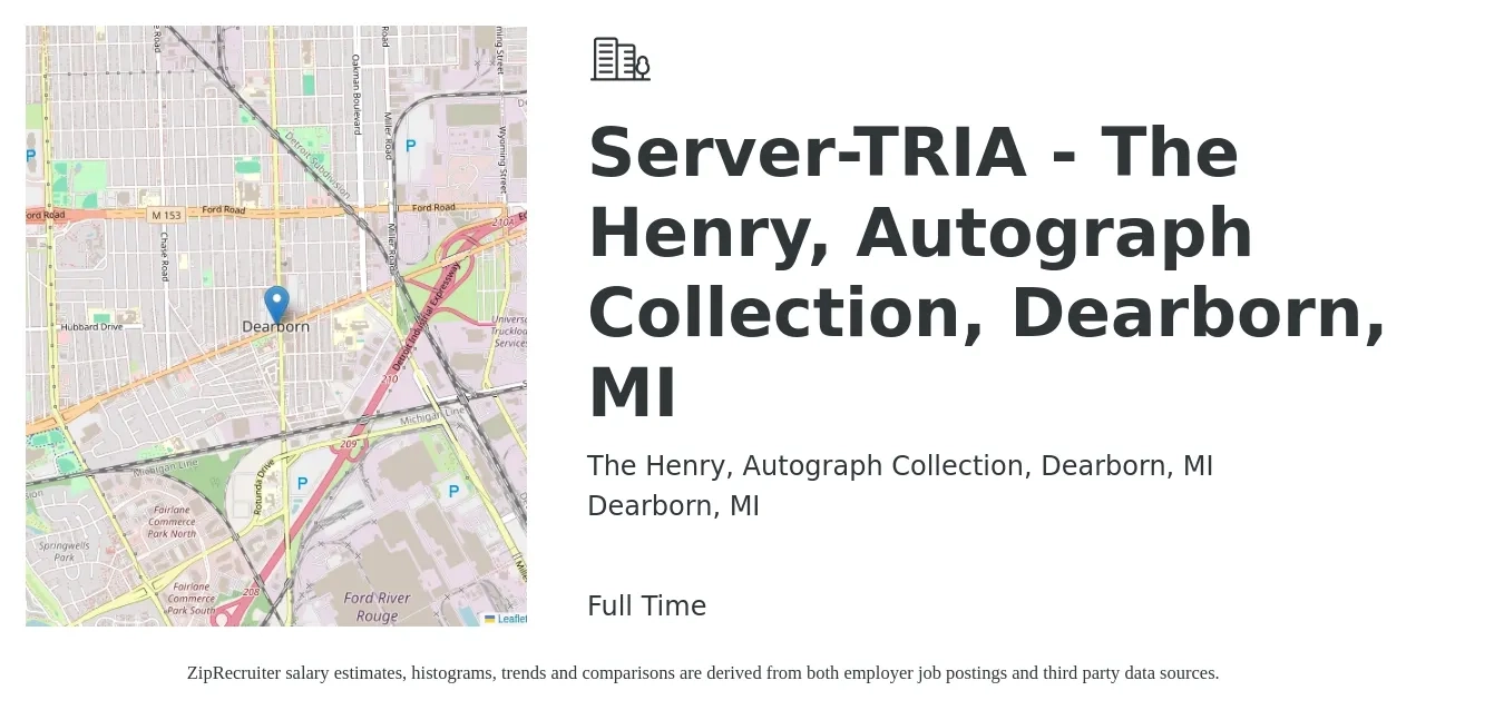 The Henry, Autograph Collection, Dearborn, MI job posting for a Server-TRIA - The Henry, Autograph Collection, Dearborn, MI in Dearborn, MI with a salary of $9 to $15 Hourly with a map of Dearborn location.