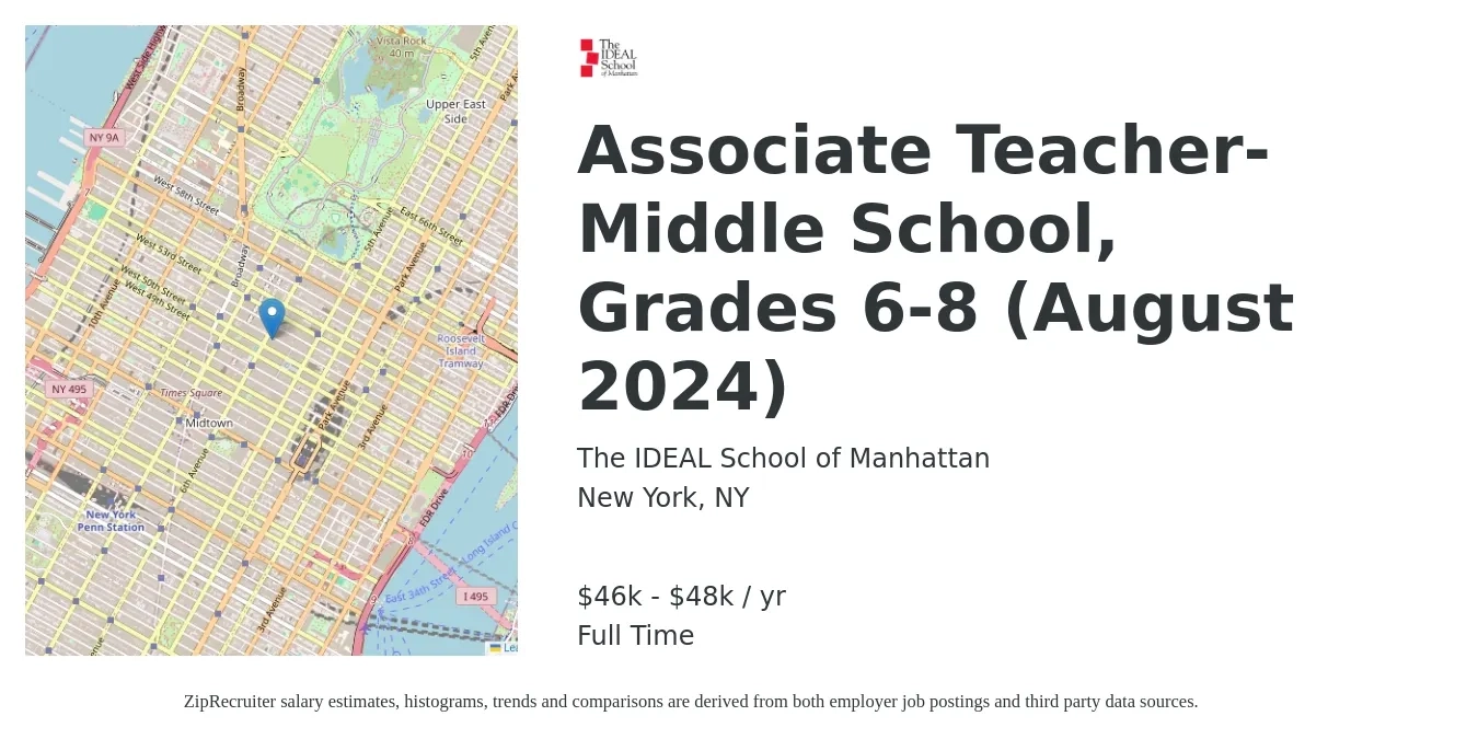 The IDEAL School of Manhattan job posting for a Associate Teacher- Middle School, Grades 6-8 (August 2024) in New York, NY with a salary of $46,000 to $48,000 Yearly with a map of New York location.