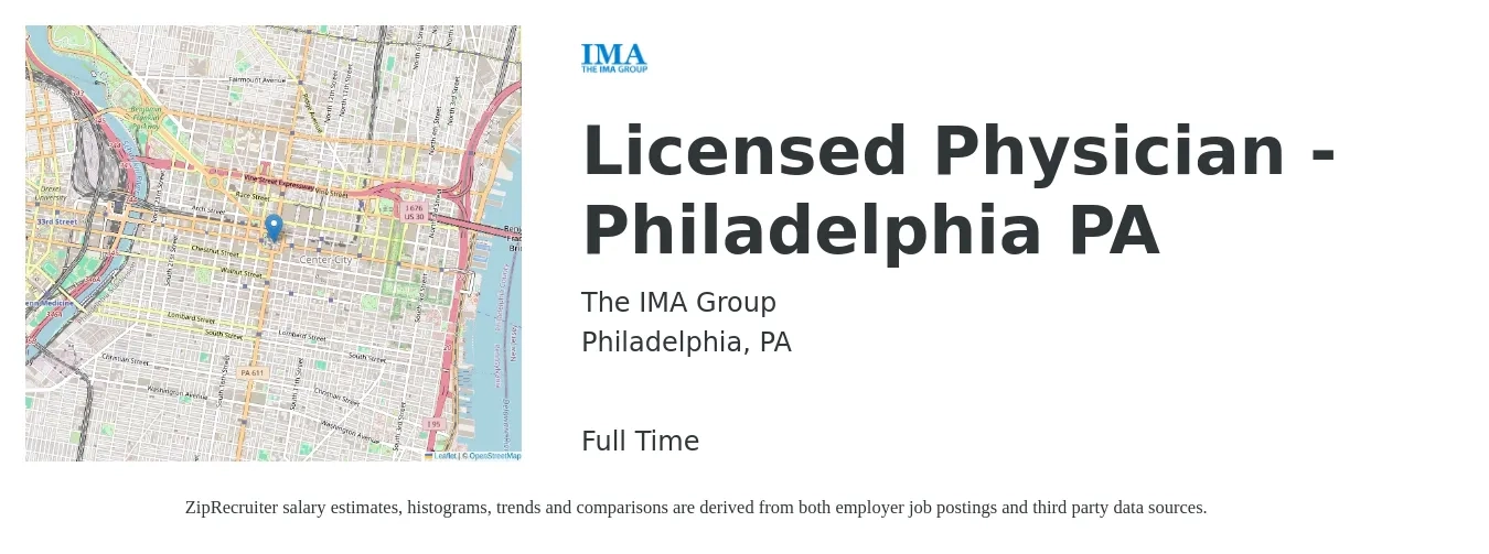 The IMA Group job posting for a Licensed Physician - Philadelphia PA in Philadelphia, PA with a salary of $183,000 to $235,500 Yearly with a map of Philadelphia location.
