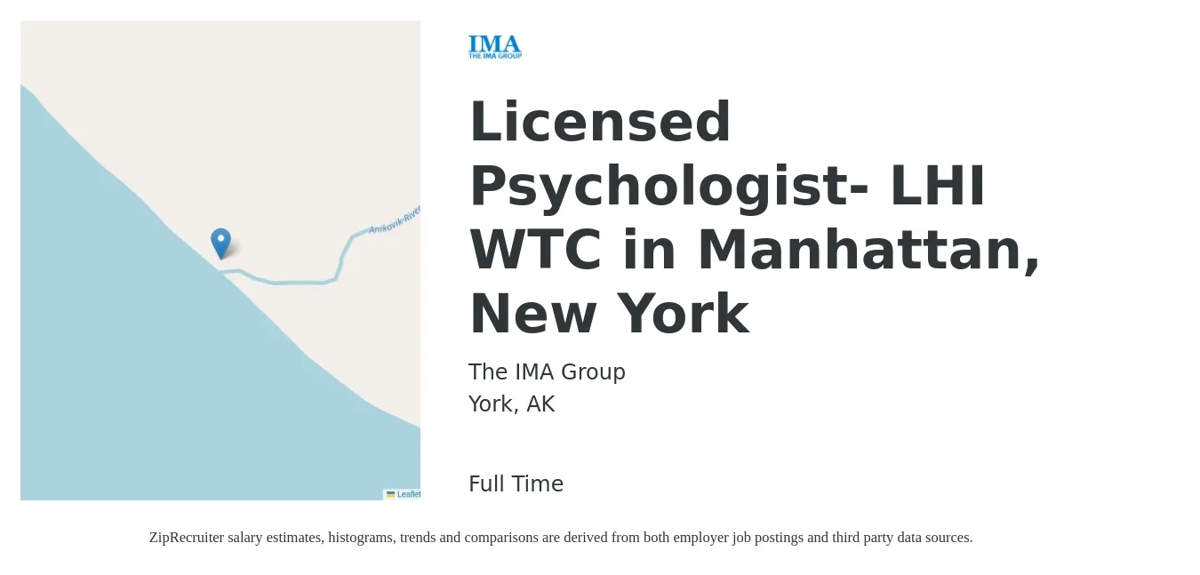The IMA Group job posting for a Licensed Psychologist- LHI WTC in Manhattan, New York in York, AK with a salary of $125,000 to $130,000 Yearly with a map of York location.