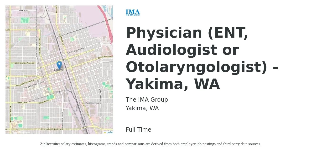 The IMA Group job posting for a Physician (ENT, Audiologist or Otolaryngologist) - Yakima, WA in Yakima, WA with a salary of $140,000 to $150,000 Yearly with a map of Yakima location.