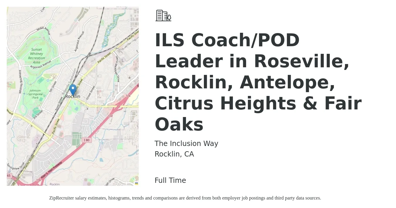 The Inclusion Way job posting for a ILS Coach/POD Leader in Roseville, Rocklin, Antelope, Citrus Heights & Fair Oaks in Rocklin, CA with a salary of $22 Hourly with a map of Rocklin location.