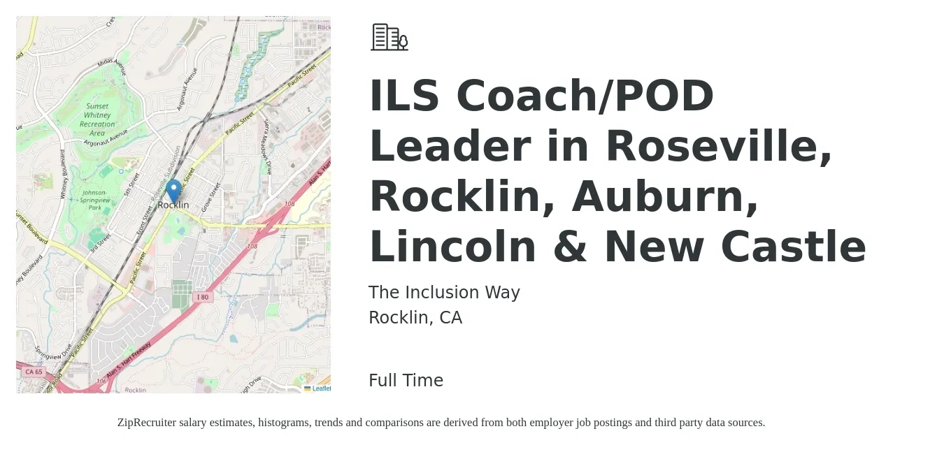 The Inclusion Way job posting for a ILS Coach/POD Leader in Roseville, Rocklin, Auburn, Lincoln & New Castle in Rocklin, CA with a salary of $22 Hourly with a map of Rocklin location.