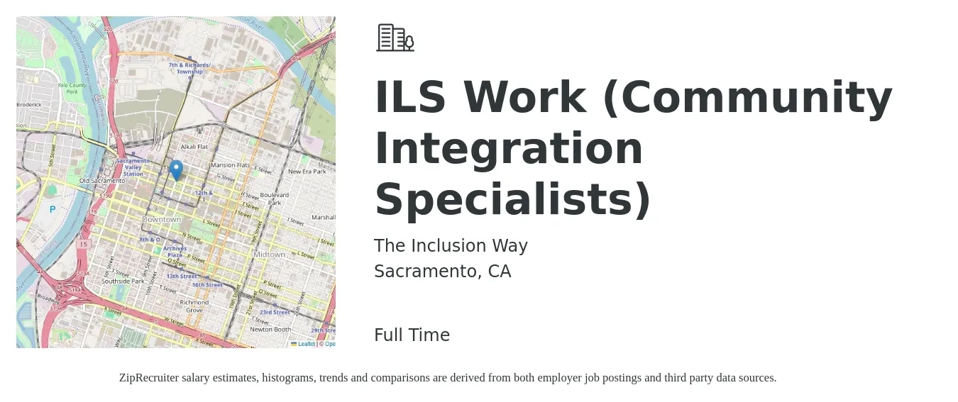 The Inclusion Way job posting for a ILS Work (Community Integration Specialists) in Sacramento, CA with a salary of $22 Hourly with a map of Sacramento location.