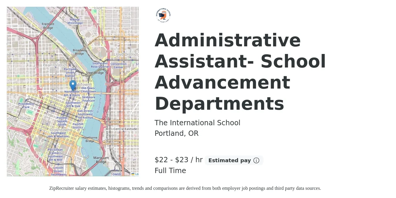 The International School job posting for a Administrative Assistant- School Advancement Departments in Portland, OR with a salary of $24 to $24 Hourly with a map of Portland location.