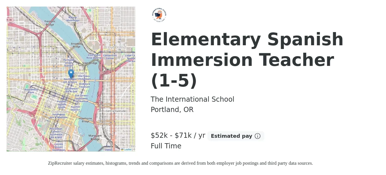 The International School job posting for a Elementary Spanish Immersion Teacher (1-5) in Portland, OR with a salary of $52,900 to $71,000 Yearly with a map of Portland location.