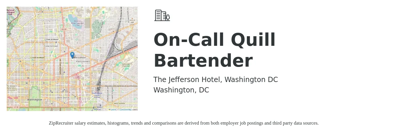 The Jefferson Hotel, Washington DC job posting for a On-Call Quill Bartender in Washington, DC with a salary of $11 to $21 Hourly with a map of Washington location.