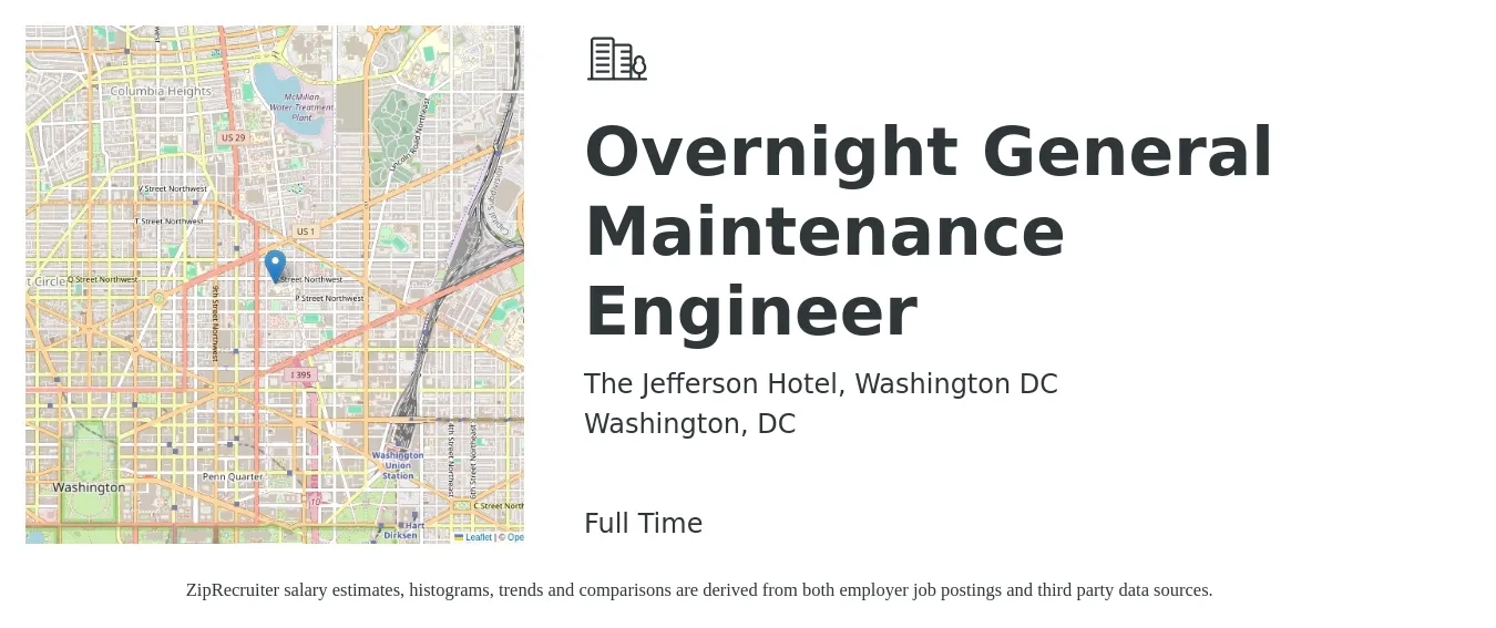 The Jefferson Hotel, Washington DC job posting for a Overnight General Maintenance Engineer in Washington, DC with a salary of $21 to $24 Hourly with a map of Washington location.