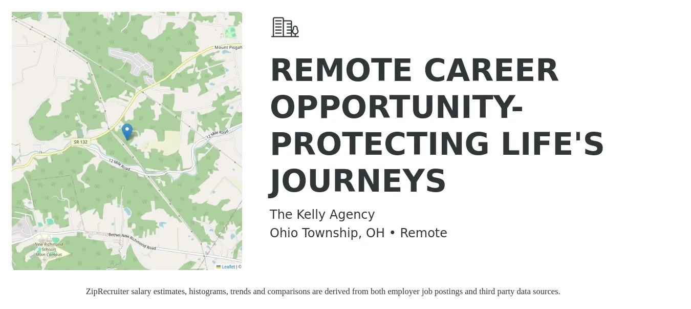 The Kelly Agency job posting for a REMOTE CAREER OPPORTUNITY-PROTECTING LIFE'S JOURNEYS in Ohio Township, OH with a salary of $15,000 Monthly with a map of Ohio Township location.
