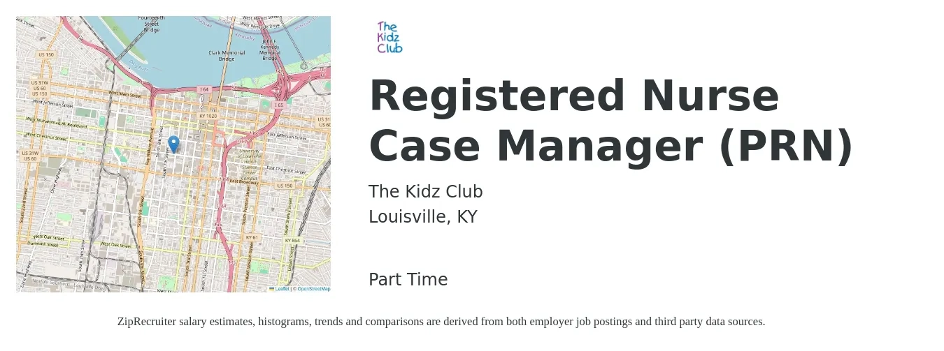 The Kidz Club job posting for a Registered Nurse Case Manager (PRN) in Louisville, KY with a salary of $34 to $55 Hourly with a map of Louisville location.