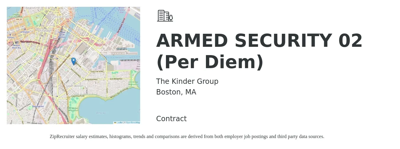 The Kinder Group job posting for a ARMED SECURITY 02 (Per Diem) in Boston, MA with a salary of $27 Hourly with a map of Boston location.