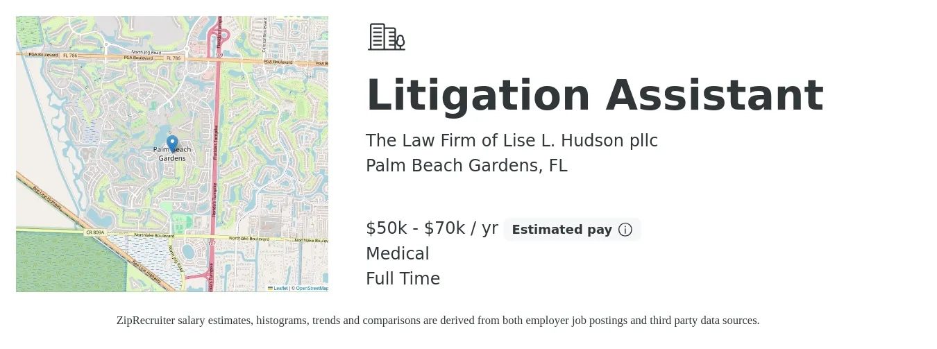 The Law Firm of Lise L. Hudson pllc job posting for a Litigation Assistant in Palm Beach Gardens, FL with a salary of $50,000 to $70,000 Yearly and benefits including pto, retirement, and medical with a map of Palm Beach Gardens location.