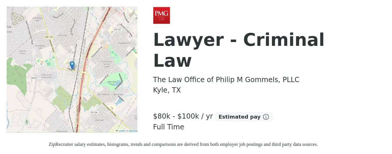 The Law Office of Philip M Gommels, PLLC job posting for a Lawyer - Criminal Law in Kyle, TX with a salary of $80,000 to $100,000 Yearly with a map of Kyle location.