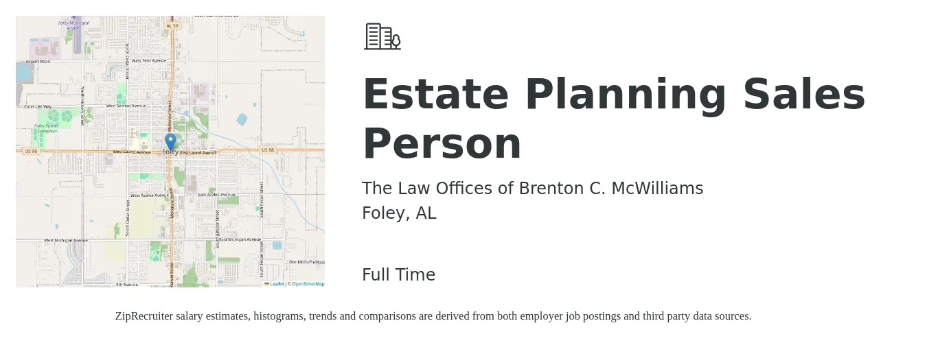The Law Offices of Brenton C. McWilliams job posting for a Estate Planning Sales Person in Foley, AL with a salary of $69,700 to $94,100 Yearly with a map of Foley location.