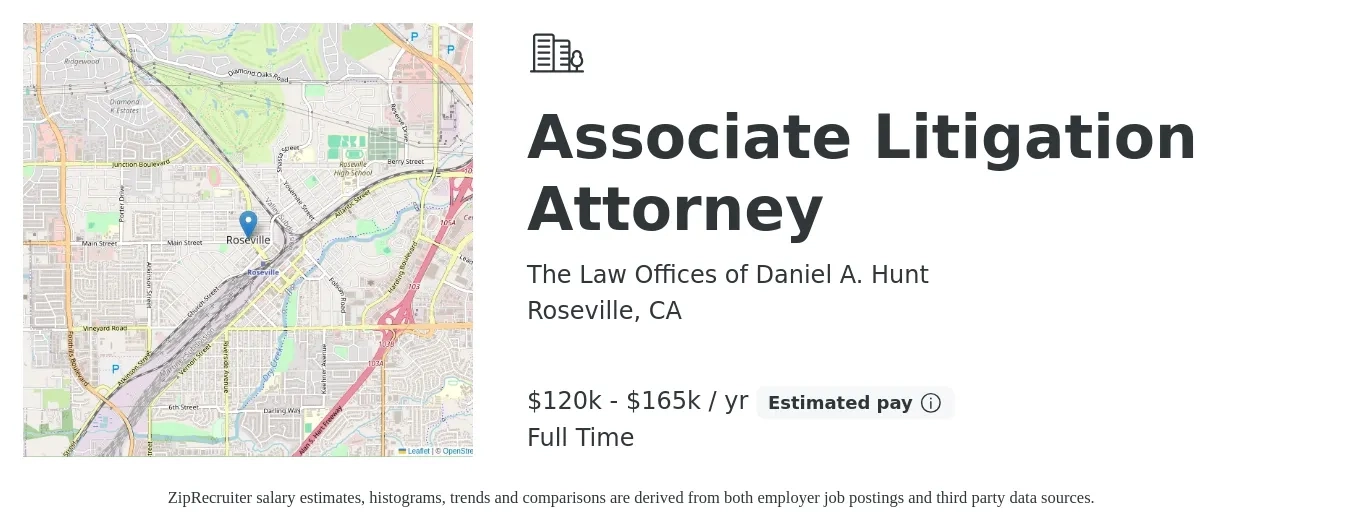The Law Offices of Daniel A. Hunt job posting for a Associate Litigation Attorney in Roseville, CA with a salary of $120,000 to $165,000 Yearly with a map of Roseville location.
