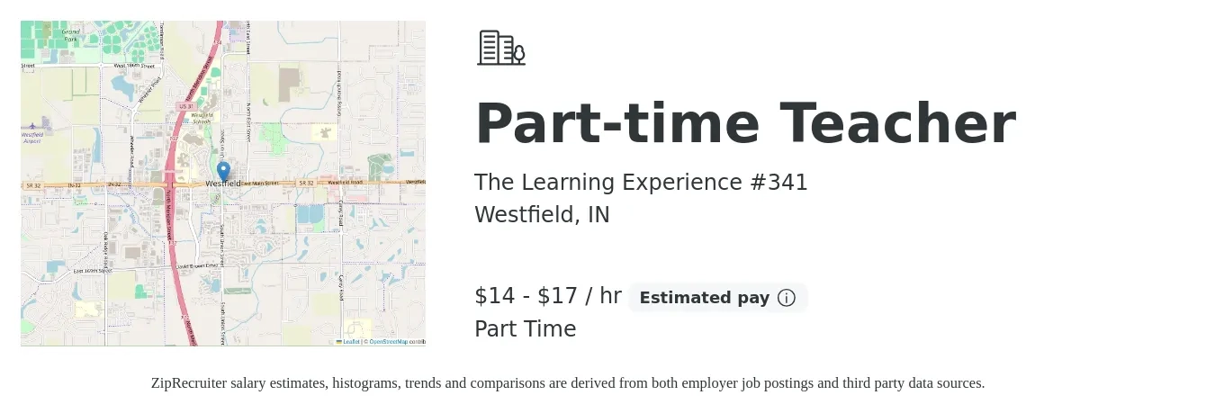 The Learning Experience #341 job posting for a Part-time Teacher in Westfield, IN with a salary of $15 to $18 Hourly with a map of Westfield location.