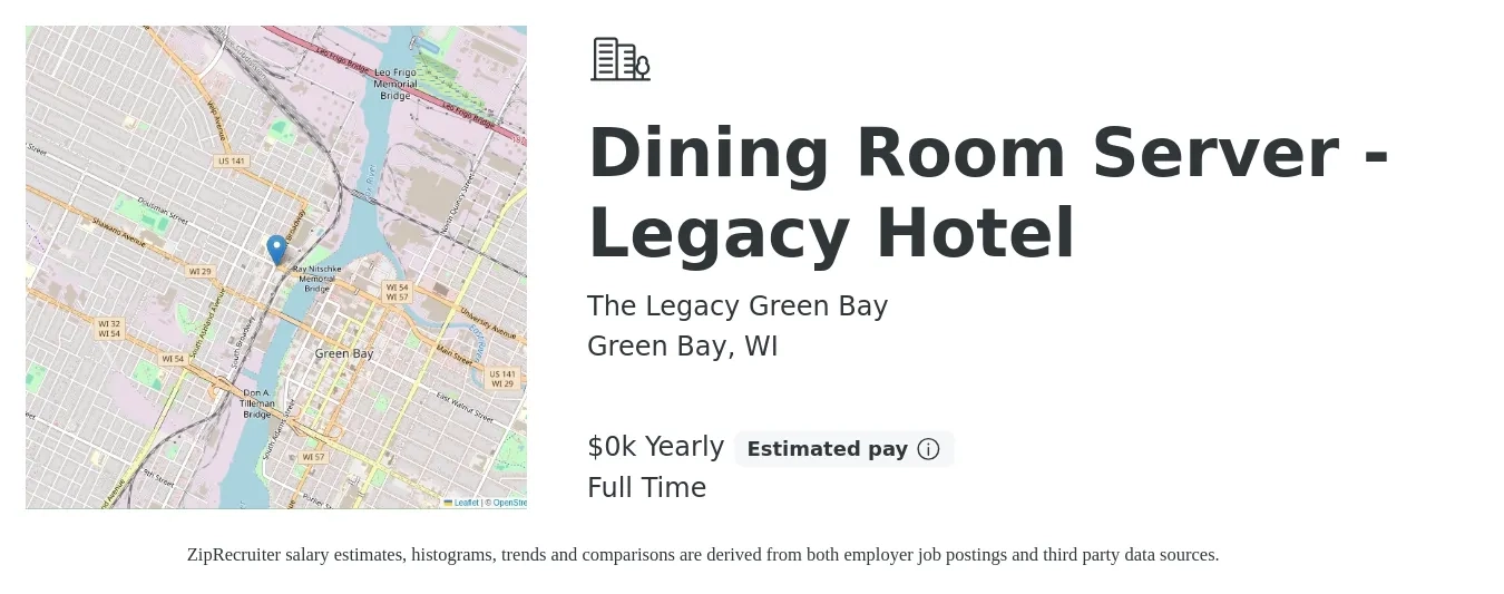 The Legacy Green Bay job posting for a Dining Room Server - Legacy Hotel in Green Bay, WI with a salary of $8 Yearly with a map of Green Bay location.