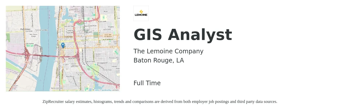 The Lemoine Company job posting for a GIS Analyst in Baton Rouge, LA with a salary of $55,700 to $81,100 Yearly with a map of Baton Rouge location.