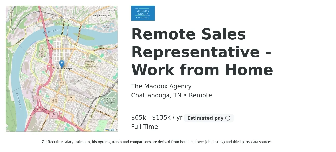 The Maddox Agency job posting for a Remote Sales Representative - Work from Home in Chattanooga, TN with a salary of $65,000 to $135,000 Yearly and benefits including life_insurance with a map of Chattanooga location.