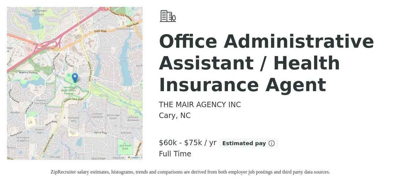 THE MAIR AGENCY INC job posting for a Office Administrative Assistant / Health Insurance Agent in Cary, NC with a salary of $60,000 to $75,000 Yearly with a map of Cary location.