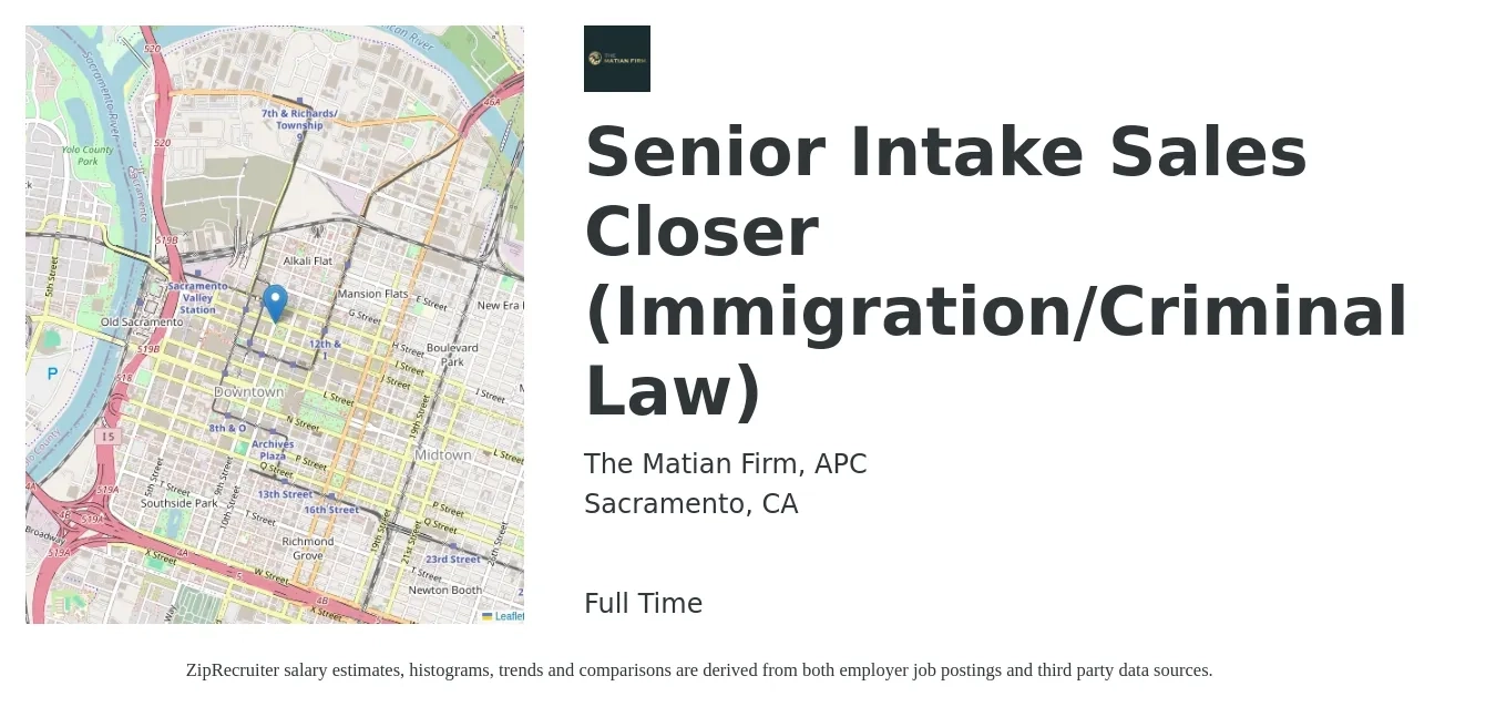 The Matian Firm, APC job posting for a Senior Intake Sales Closer (Immigration/Criminal Law) in Sacramento, CA with a salary of $62,400 to $92,200 Yearly with a map of Sacramento location.