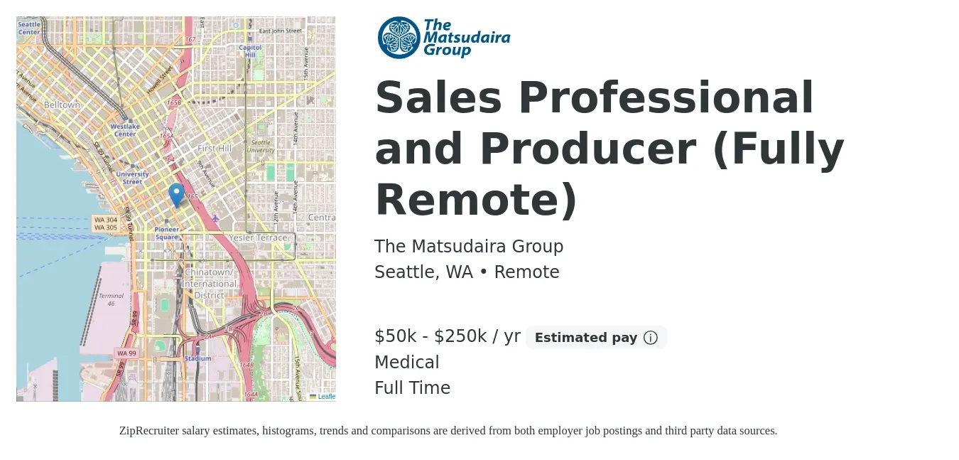 The Matsudaira Group job posting for a Sales Professional and Producer (Fully Remote) in Seattle, WA with a salary of $50,000 to $250,000 Yearly and benefits including life_insurance, and medical with a map of Seattle location.