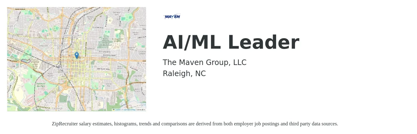 The Maven Group, LLC job posting for a AI/ML Leader in Raleigh, NC with a salary of $81,200 to $119,600 Yearly with a map of Raleigh location.