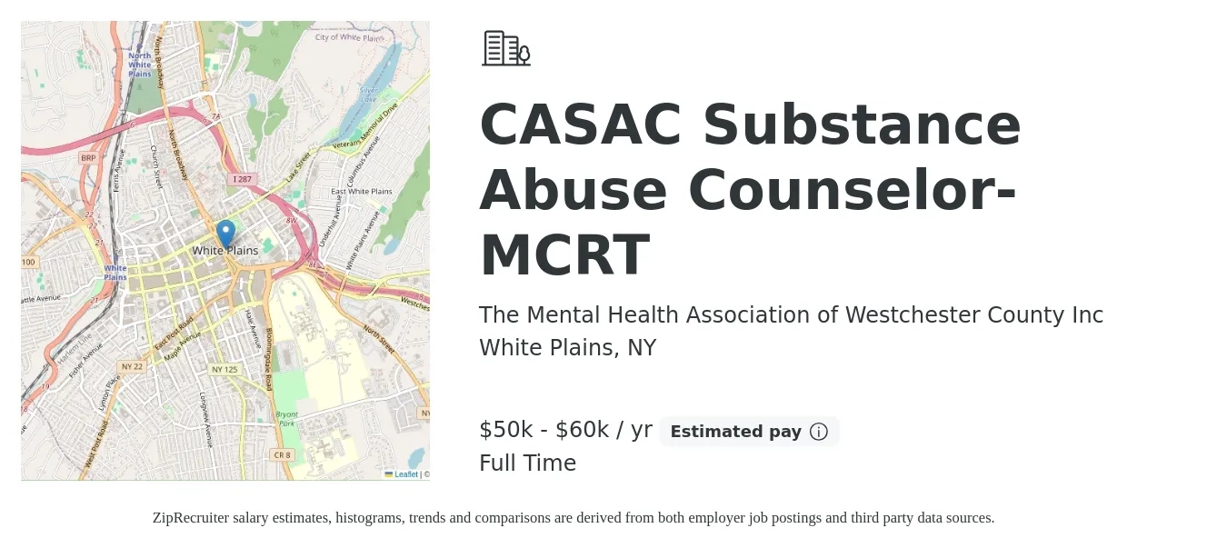 The Mental Health Association of Westchester County Inc job posting for a CASAC Substance Abuse Counselor- MCRT in White Plains, NY with a salary of $50,000 to $60,000 Yearly with a map of White Plains location.
