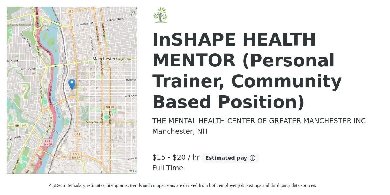 THE MENTAL HEALTH CENTER OF GREATER MANCHESTER INC job posting for a InSHAPE HEALTH MENTOR (Personal Trainer, Community Based Position) in Manchester, NH with a salary of $16 to $21 Hourly with a map of Manchester location.