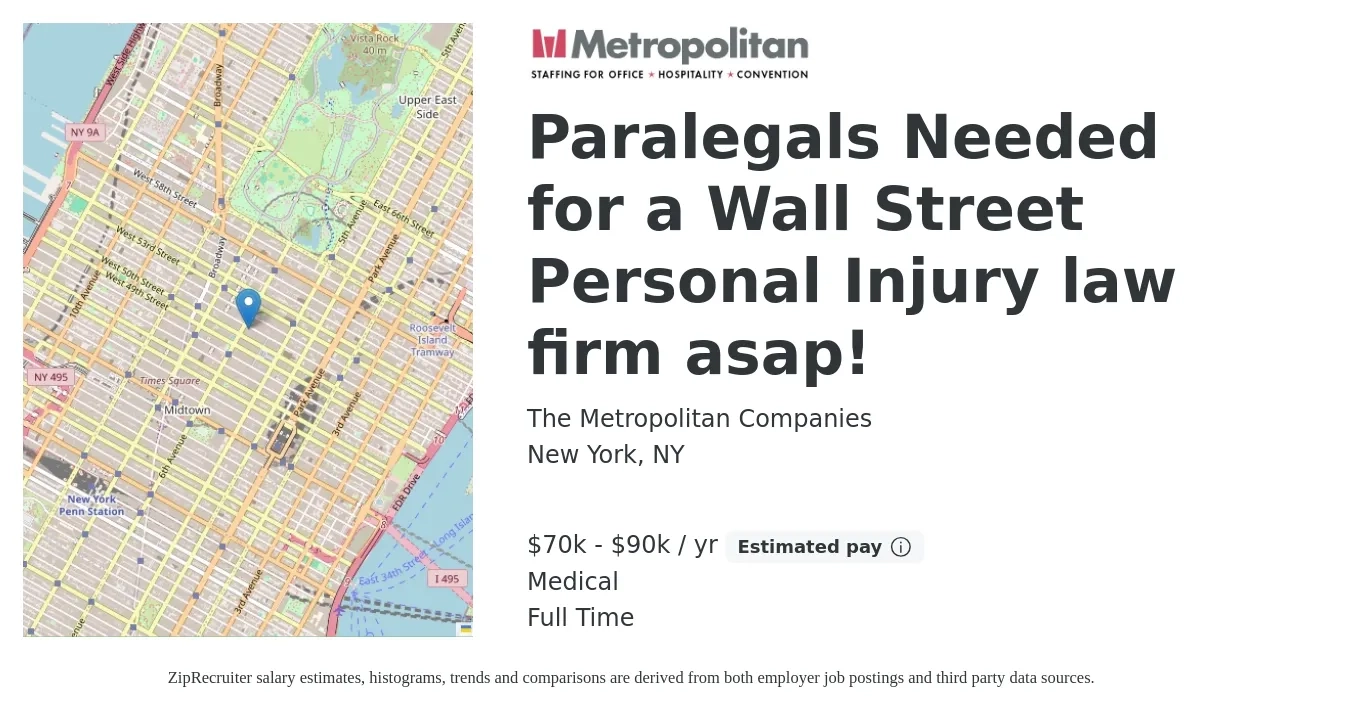 The Metropolitan Companies job posting for a Paralegals Needed for a Wall Street Personal Injury law firm asap! in New York, NY with a salary of $70,000 to $90,000 Yearly and benefits including medical with a map of New York location.