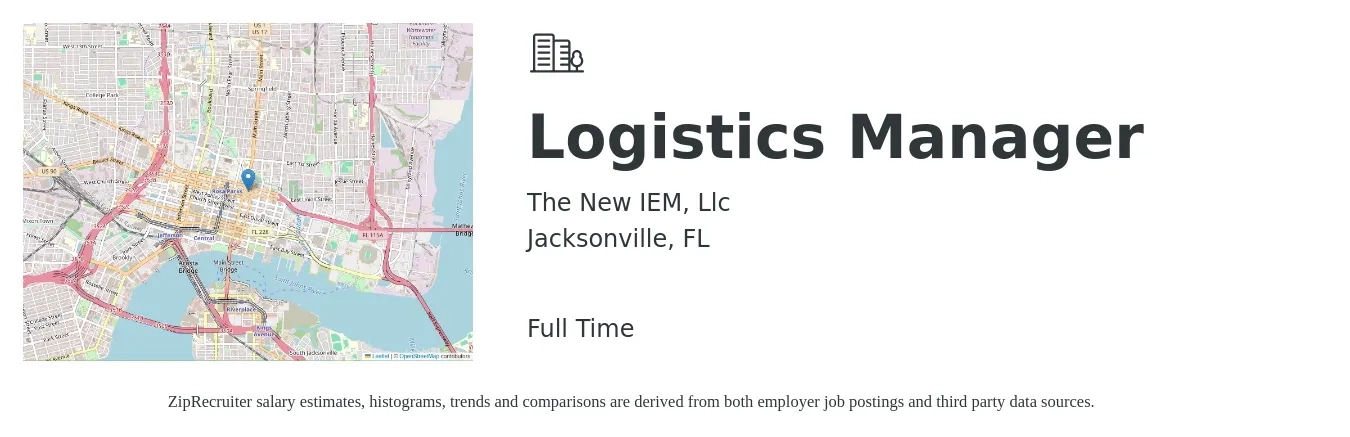 The New IEM, Llc job posting for a Logistics Manager in Jacksonville, FL with a salary of $55,700 to $89,200 Yearly with a map of Jacksonville location.