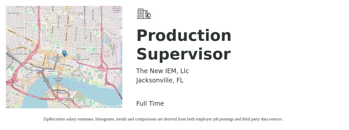 The New IEM, Llc job posting for a Production Supervisor in Jacksonville, FL with a salary of $55,200 to $79,300 Yearly with a map of Jacksonville location.