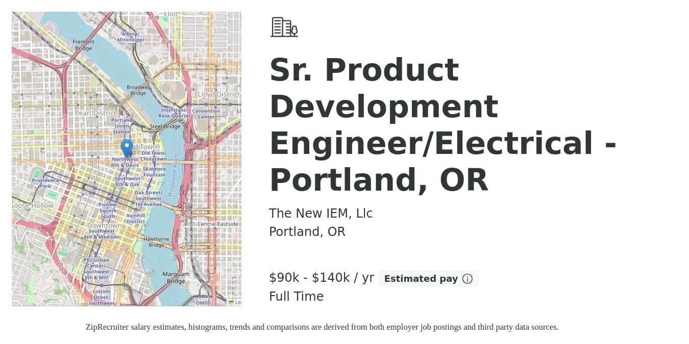 The New IEM, Llc job posting for a Sr. Product Development Engineer/Electrical - Portland, OR in Portland, OR with a salary of $90,000 to $140,000 Yearly with a map of Portland location.
